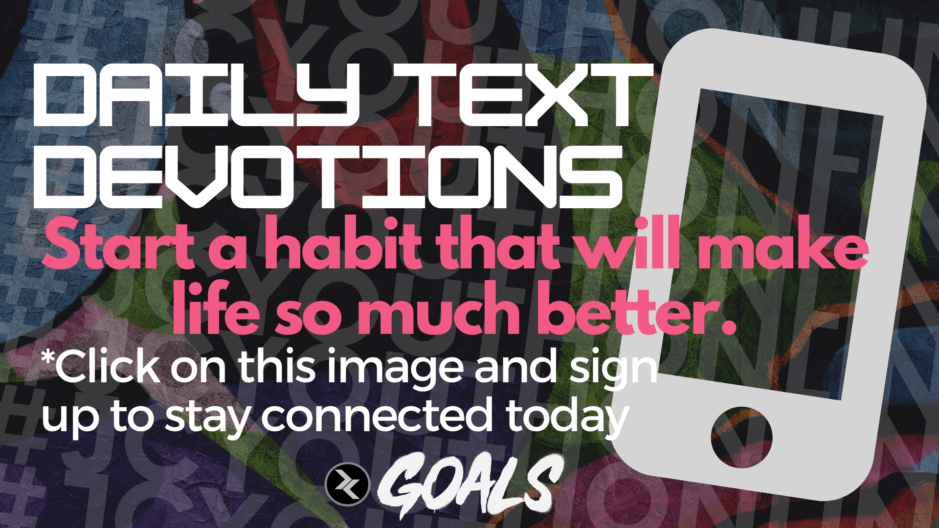 Want to start a habit that will change your life? Click the image above to sign up for our Daily Text Devotions and revolutionize your relationship with God.